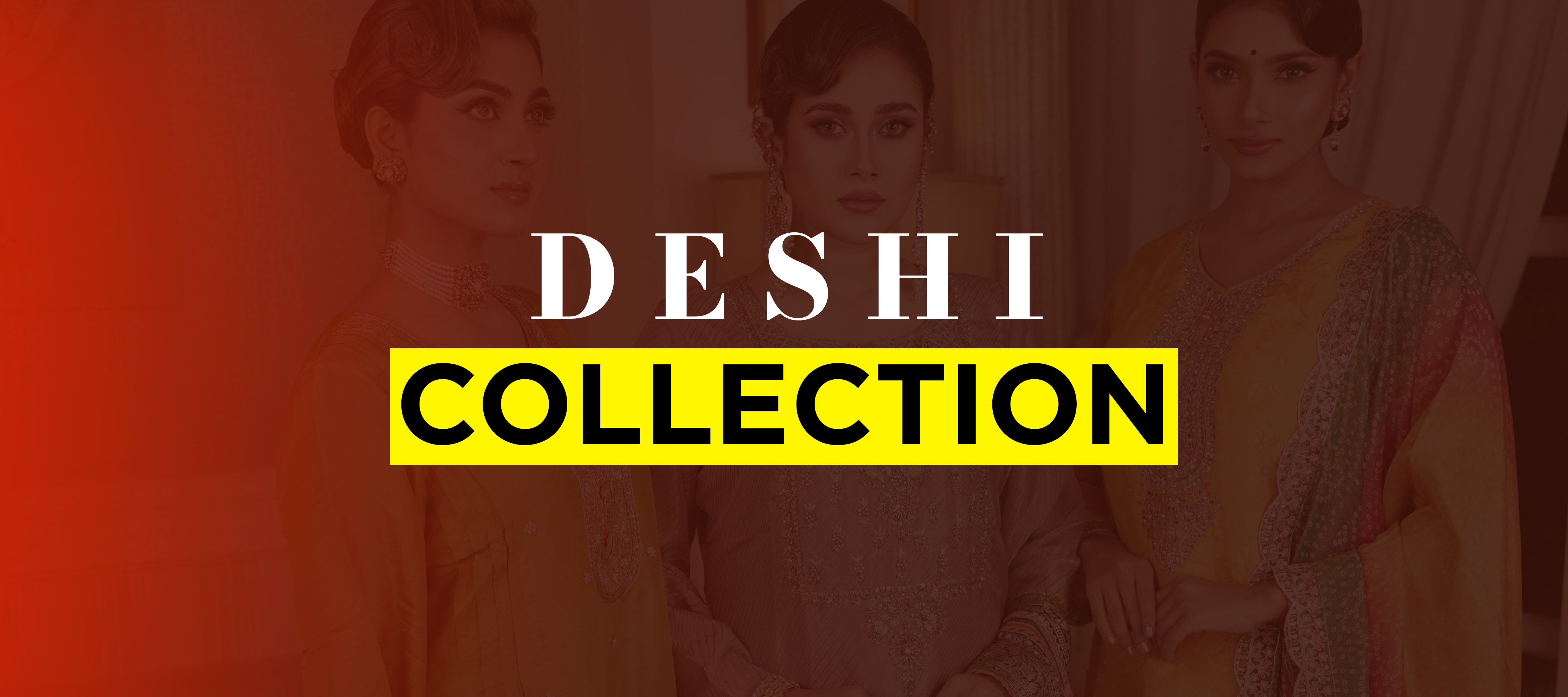 Deshi Collection